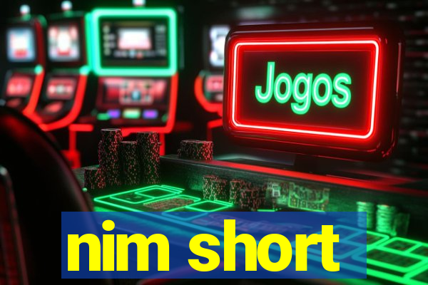 nim short