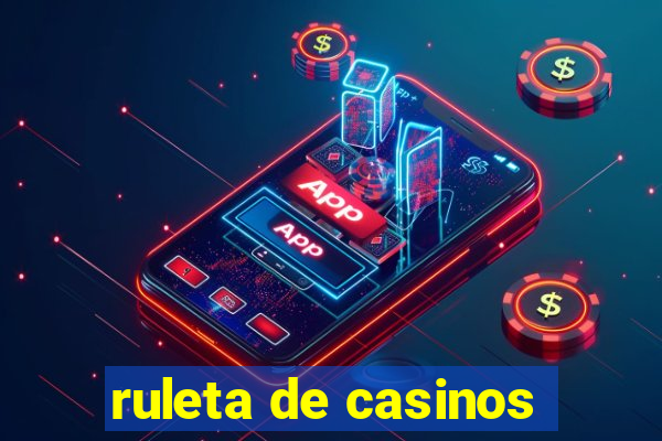 ruleta de casinos