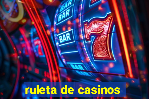 ruleta de casinos