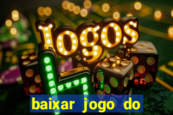 baixar jogo do tigre bet