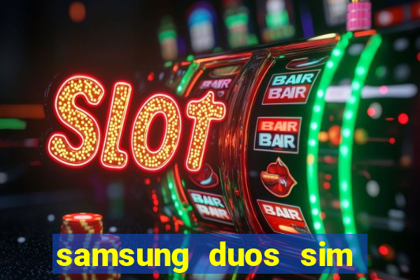 samsung duos sim card slot