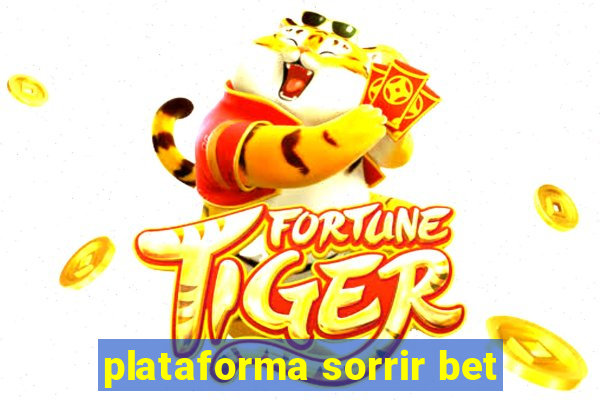 plataforma sorrir bet