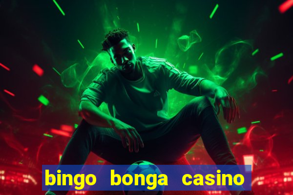 bingo bonga casino bonus code