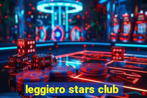 leggiero stars club