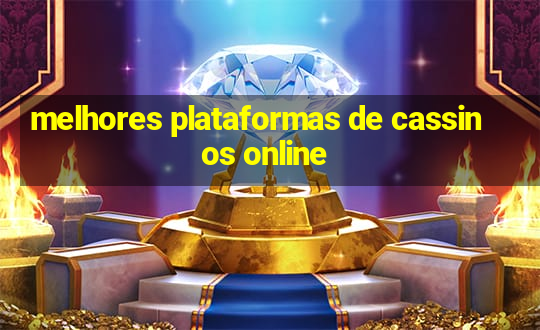 melhores plataformas de cassinos online