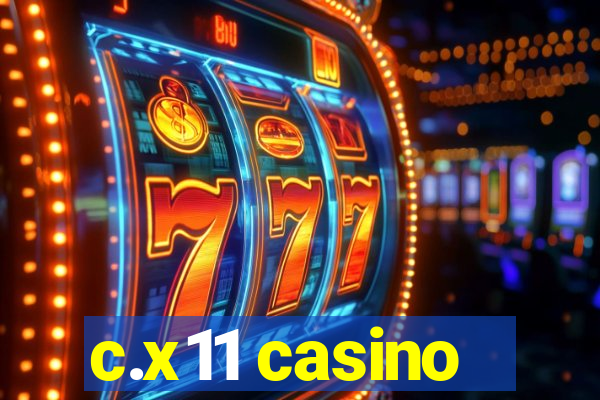 c.x11 casino