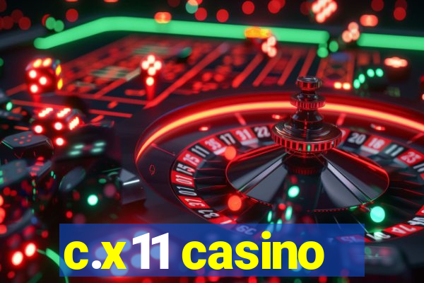 c.x11 casino