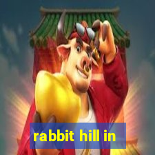 rabbit hill in