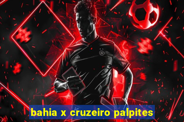 bahia x cruzeiro palpites