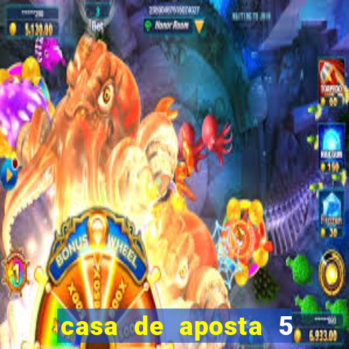 casa de aposta 5 reais no cadastro