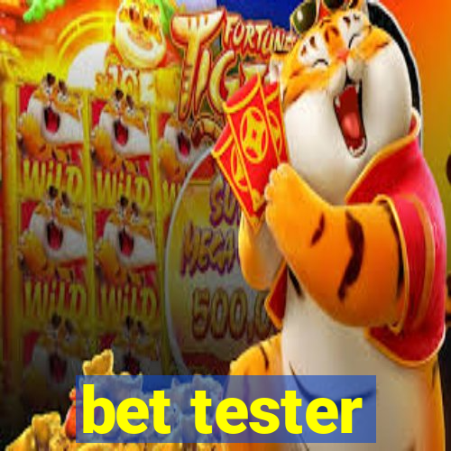 bet tester