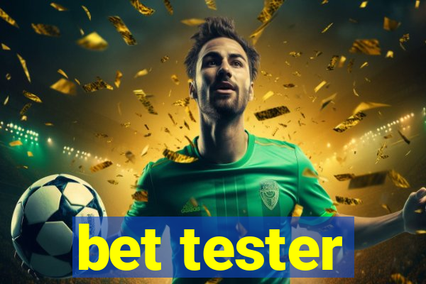 bet tester