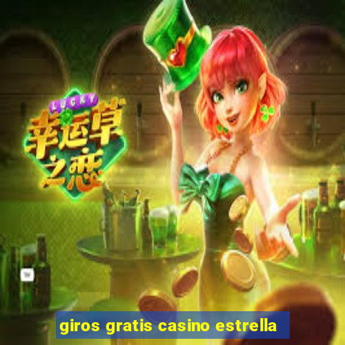 giros gratis casino estrella