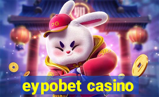 eypobet casino