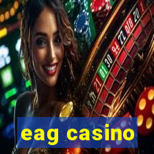 eag casino