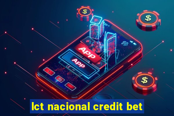 lct nacional credit bet