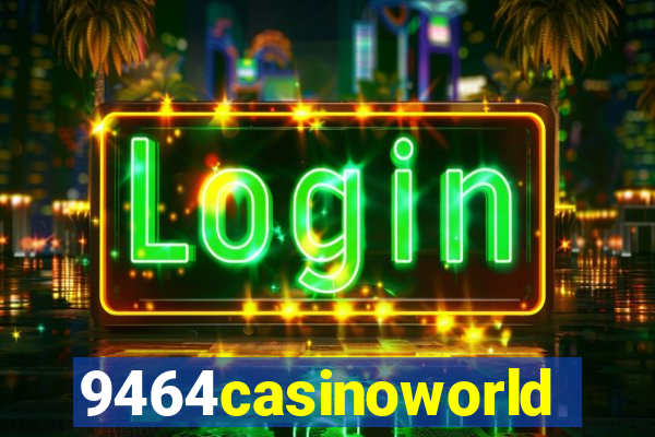 9464casinoworld