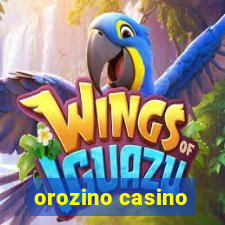 orozino casino