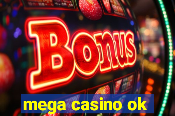 mega casino ok