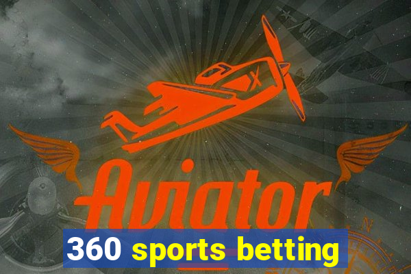 360 sports betting