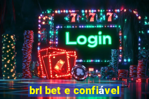 brl bet e confiável