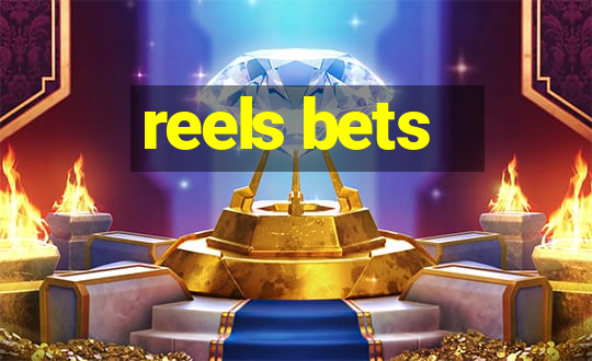 reels bets