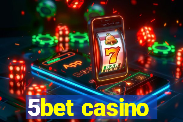 5bet casino