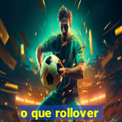 o que rollover