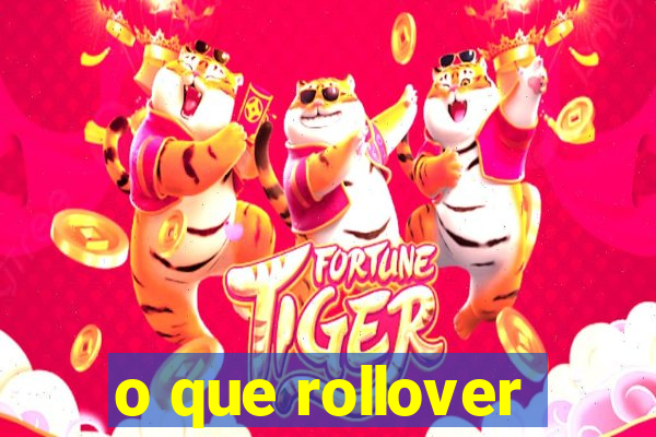 o que rollover