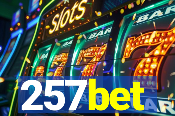 257bet