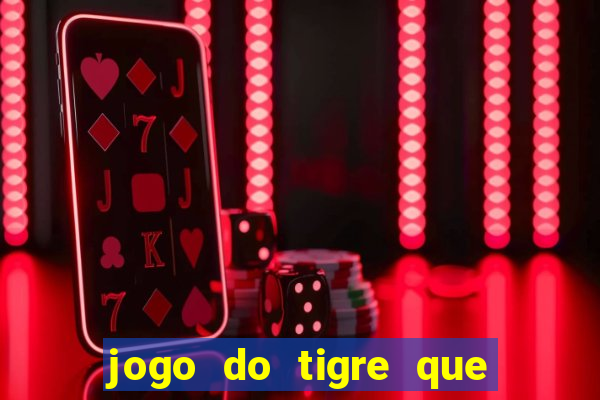 jogo do tigre que horas paga