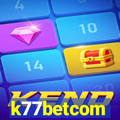 k77betcom