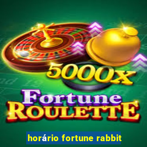 horário fortune rabbit