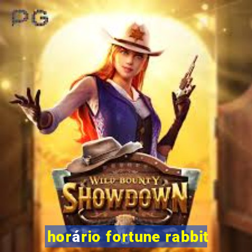 horário fortune rabbit