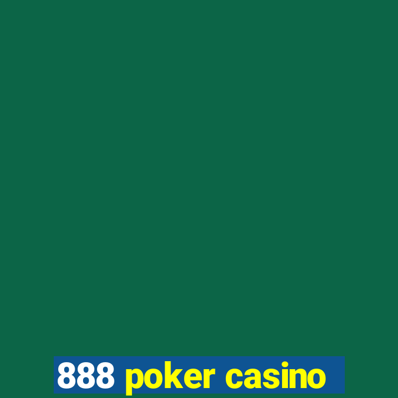 888 poker casino