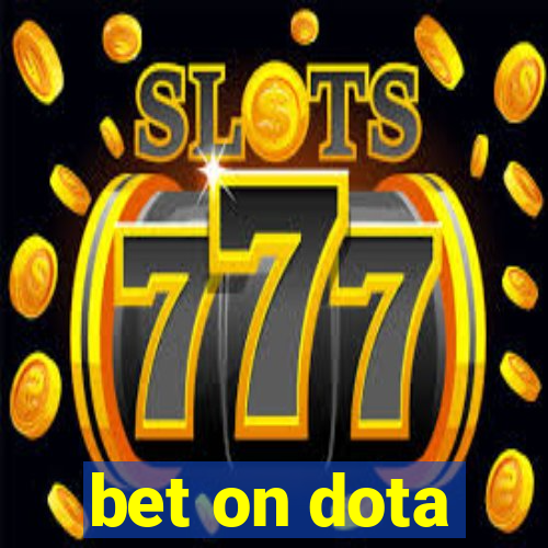 bet on dota