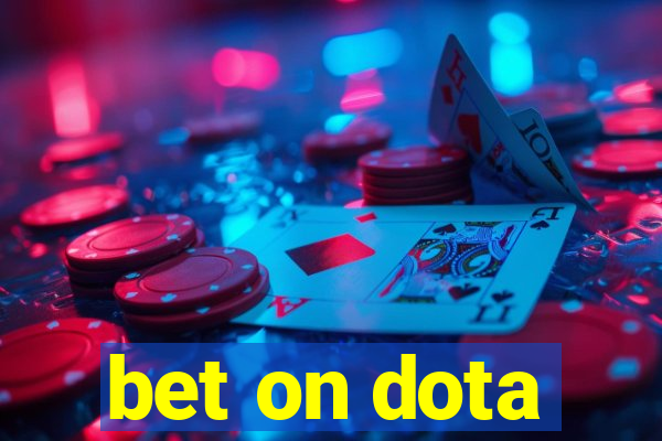 bet on dota