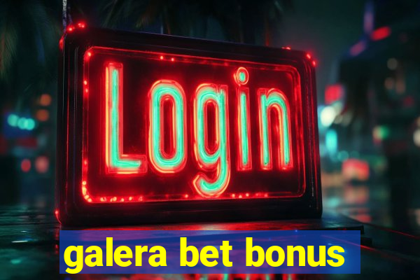 galera bet bonus