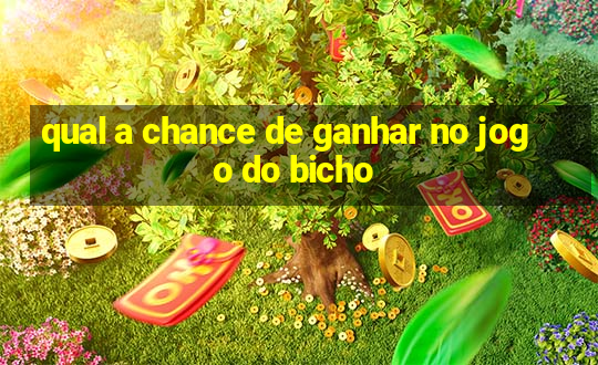 qual a chance de ganhar no jogo do bicho