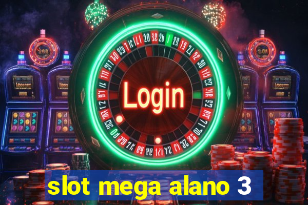 slot mega alano 3