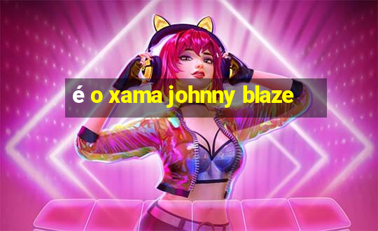 é o xama johnny blaze