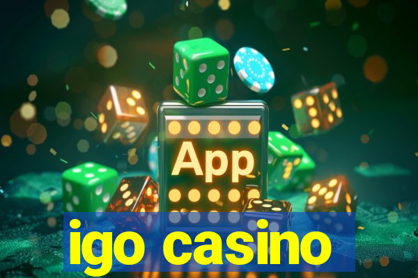 igo casino