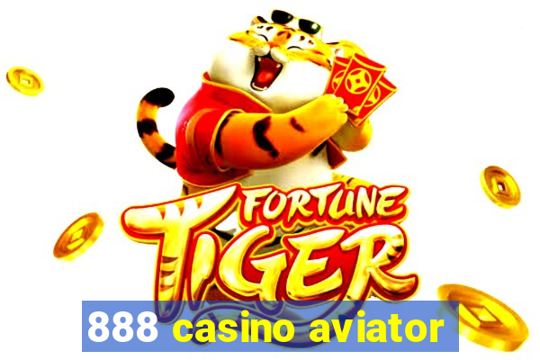 888 casino aviator