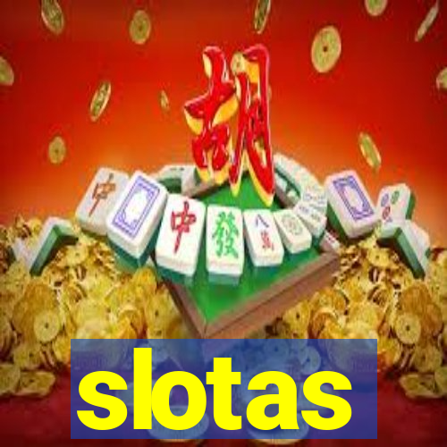 slotas