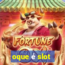 oque é slot