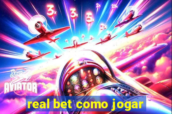 real bet como jogar