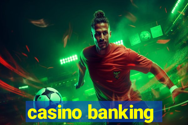 casino banking