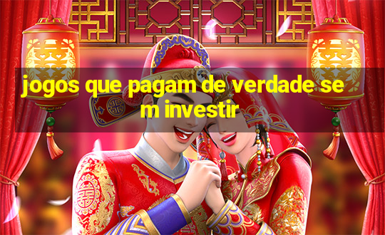 jogos que pagam de verdade sem investir