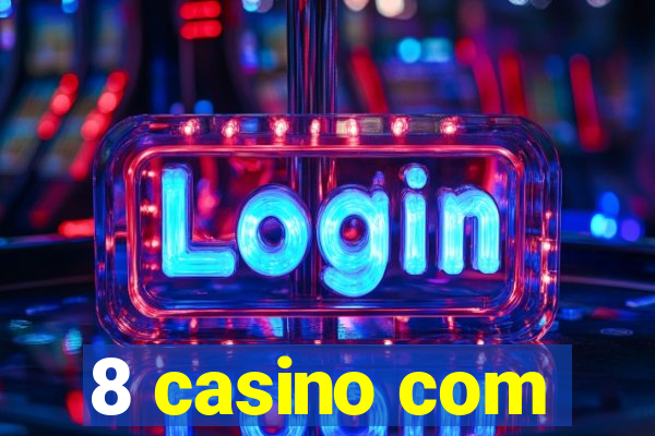 8 casino com