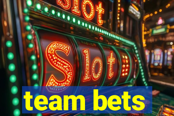 team bets